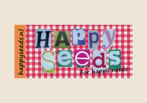 Happy seeds for happy needs.